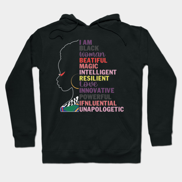 I am a black woman, beautiful and unapologetic, Black Girl Magic Hoodie by UrbanLifeApparel