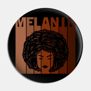 Melanin, afro, black woman, African American, Black Girl Magic Pin