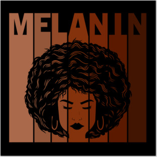 Melanin, afro, black woman, African American, Black Girl Magic Posters and Art
