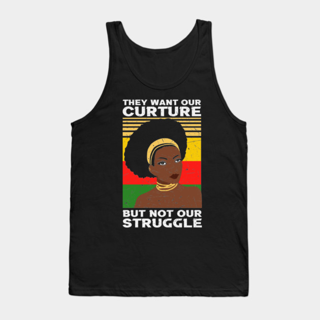 They want our Culture but not our struggle, african american, Black Lives Matter Tank Top by UrbanLifeApparel