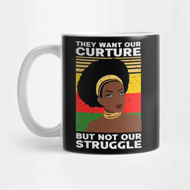 They want our Culture but not our struggle, african american, Black Lives Matter by UrbanLifeApparel