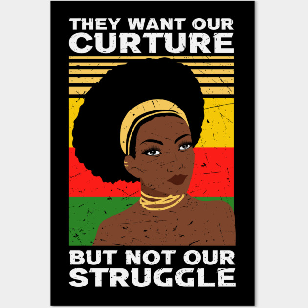 They want our Culture but not our struggle, african american, Black Lives Matter Wall Art by UrbanLifeApparel