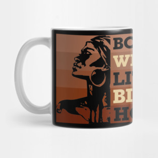 Bougie with a little bit of hood, Black woman, Black Queen, Melanin Queen Mug