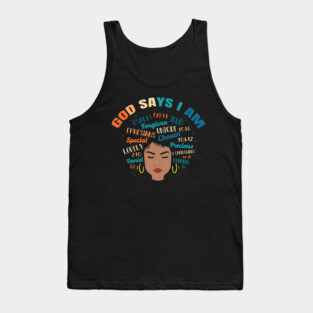 God Says I am..., Black woman, Black Queen, Melanin Queen, african american, Black Lives Matter Tank Top