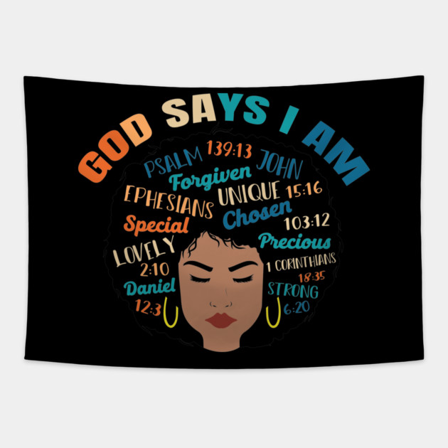 God Says I am..., Black woman, Black Queen, Melanin Queen, african american, Black Lives Matter Tapestry by UrbanLifeApparel