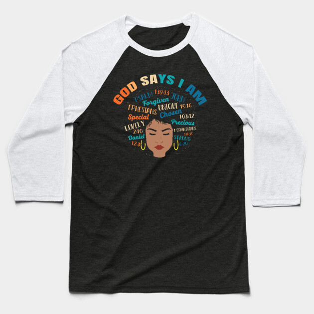 God Says I am..., Black woman, Black Queen, Melanin Queen, african american, Black Lives Matter Baseball T-Shirt by UrbanLifeApparel