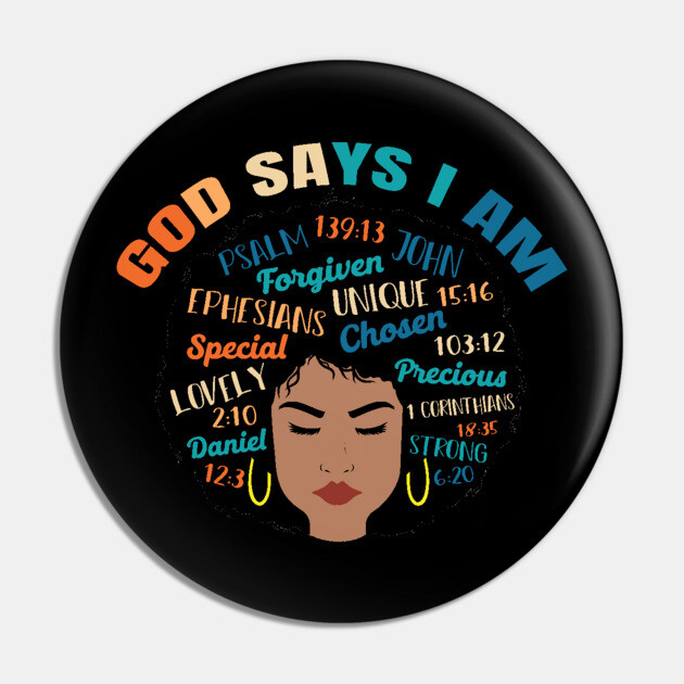 God Says I am..., Black woman, Black Queen, Melanin Queen, african american, Black Lives Matter Pin by UrbanLifeApparel