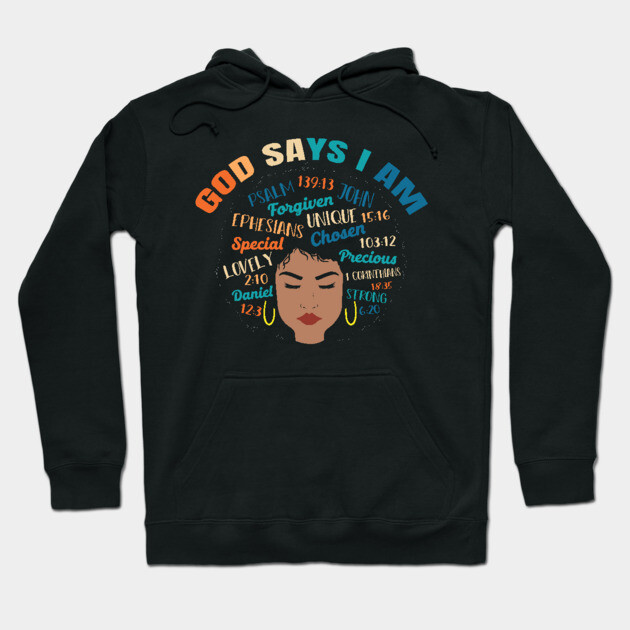 God Says I am..., Black woman, Black Queen, Melanin Queen, african american, Black Lives Matter Hoodie by UrbanLifeApparel