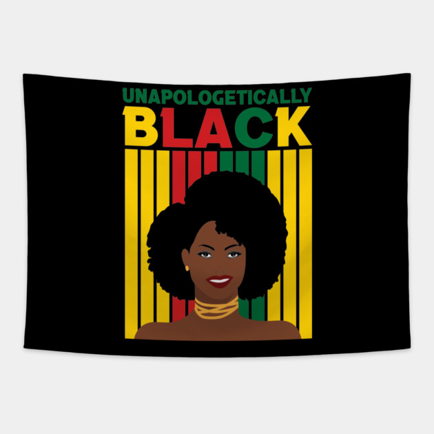 Unapologetically Black, Black Girl Magic, Black woman, Natural Hair, Black Queen Tapestry by UrbanLifeApparel