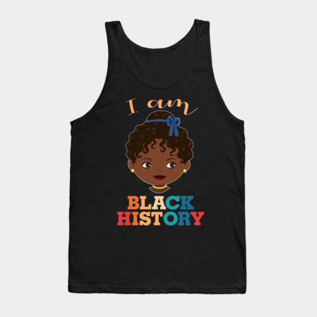 I am Black History, African American, Afrocentric, Black Girl, Black Culture, Black Woman Tank Top by UrbanLifeApparel