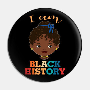 I am Black History, African American, Afrocentric, Black Girl, Black Culture, Black Woman Pin
