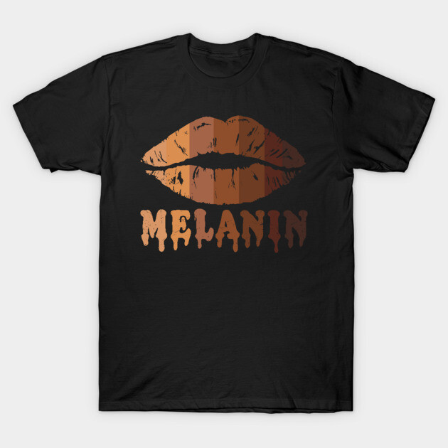 Drippin Melanin, Black LIps, Black woman, Black Queen, Melanin Queen, african american, Black Lives Matter T-Shirt by UrbanLifeApparel