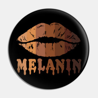 Drippin Melanin, Black LIps, Black woman, Black Queen, Melanin Queen, african american, Black Lives Matter Pin