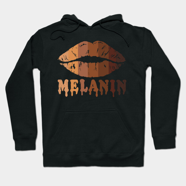 Drippin Melanin, Black LIps, Black woman, Black Queen, Melanin Queen, african american, Black Lives Matter Hoodie by UrbanLifeApparel