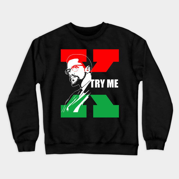 Malcolm X, Black Lives Matter, African American, Black Girl Magic Crewneck Sweatshirt by UrbanLifeApparel