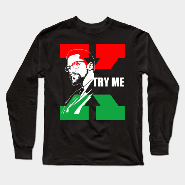 Malcolm X, Black Lives Matter, African American, Black Girl Magic Long Sleeve T-Shirt by UrbanLifeApparel