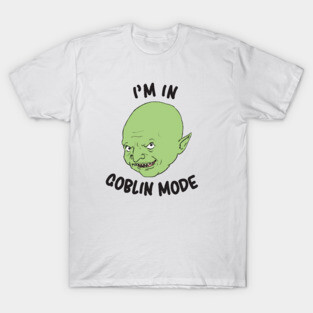 Goblin Mode T-Shirt
