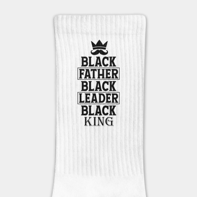 Black Father Black Leader Black King by UrbanLifeApparel