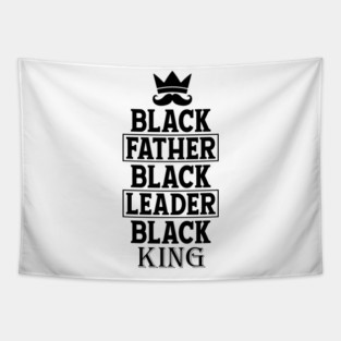 Black Father Black Leader Black King Tapestry