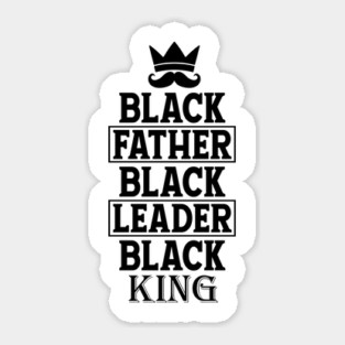 Black Father Black Leader Black King Sticker