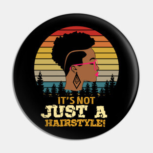 It's not just a hairstyle, Natural hair, Black girl, Black woman Pin