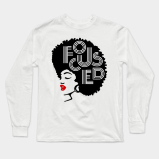 Focused Black Beauty, Natural hair, Black girl, Black woman Long Sleeve T-Shirt