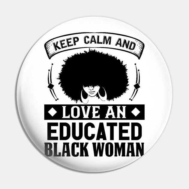 Keep Calm And Love, Educated Black Woman, Natural hair, Black girl, Black woman Pin by UrbanLifeApparel