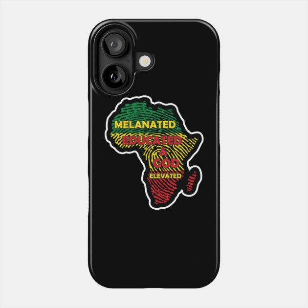 Melaninated, Educated and God Elevated, Educated Black, HBCU, Black Lives Matter Phone Case by UrbanLifeApparel