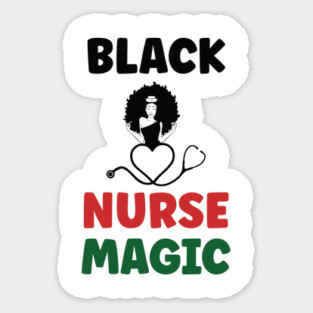 Black Nurse Magic, Nurse, Black Women, Afro Puff, Black Hair, Natural Hair Sticker