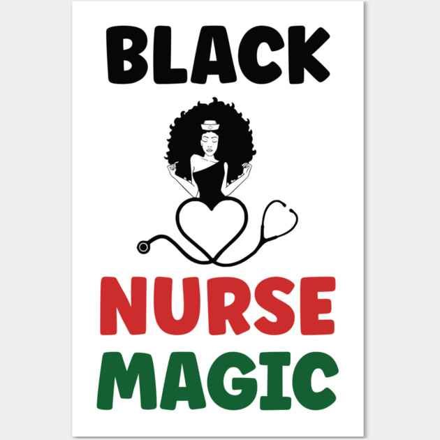 Black Nurse Magic, Nurse, Black Women, Afro Puff, Black Hair, Natural Hair Wall Art by UrbanLifeApparel