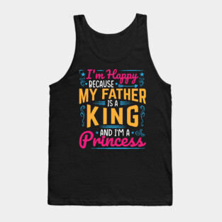 My Father is a King, I am a Princess, black girl magic, black girls, Black daughter Tank Top
