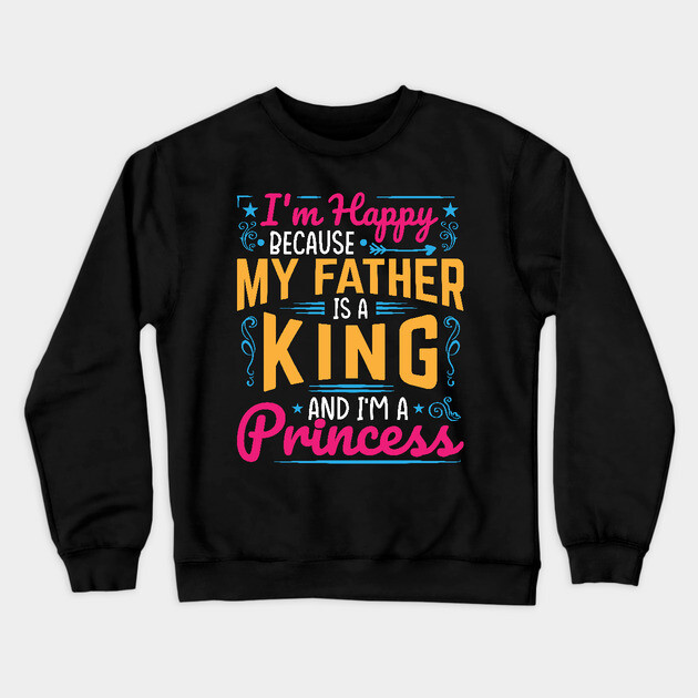 My Father is a King, I am a Princess, black girl magic, black girls, Black daughter Crewneck Sweatshirt by UrbanLifeApparel