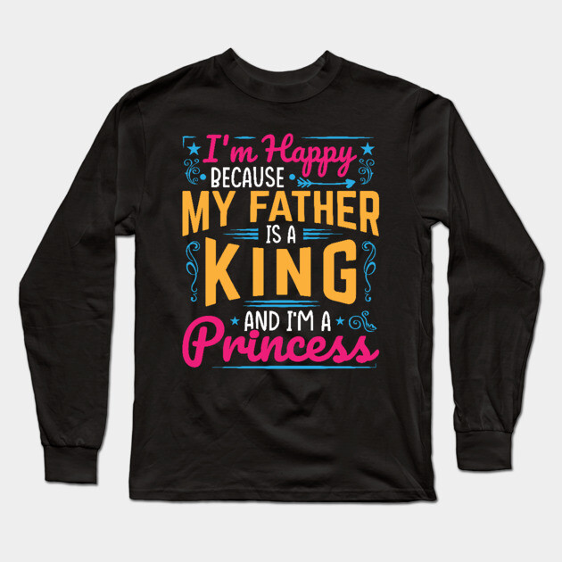 My Father is a King, I am a Princess, black girl magic, black girls, Black daughter Long Sleeve T-Shirt by UrbanLifeApparel