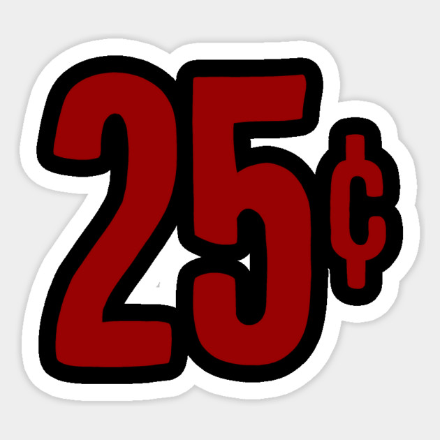 25 Cents Sticker by The Adult Nerd