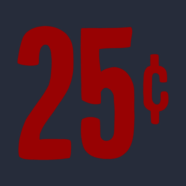 25 Cents by The Adult Nerd