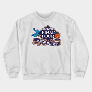 MARCH MADNESS 2022 | FINAL FOUR Crewneck Sweatshirt