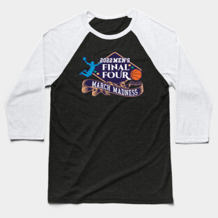MARCH MADNESS 2022 | FINAL FOUR Baseball T-Shirt