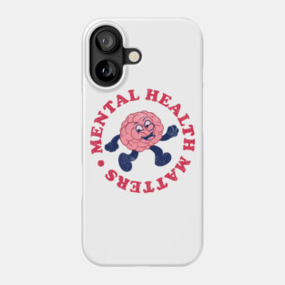 Mental Health Matters Phone Case