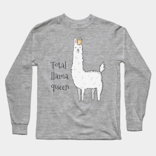 Total Llama Queen Long Sleeve T-Shirt