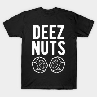 Deez Nuts T-Shirt