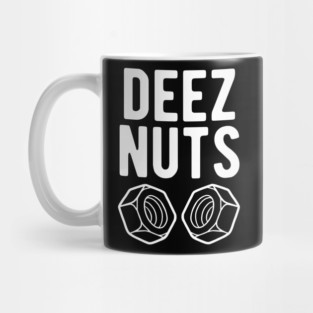Deez Nuts Mug