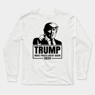 Funny Pro Trump 2024 Make Gas Prices Great Again Gas Prices Higher Anti Biden Long Sleeve T-Shirt