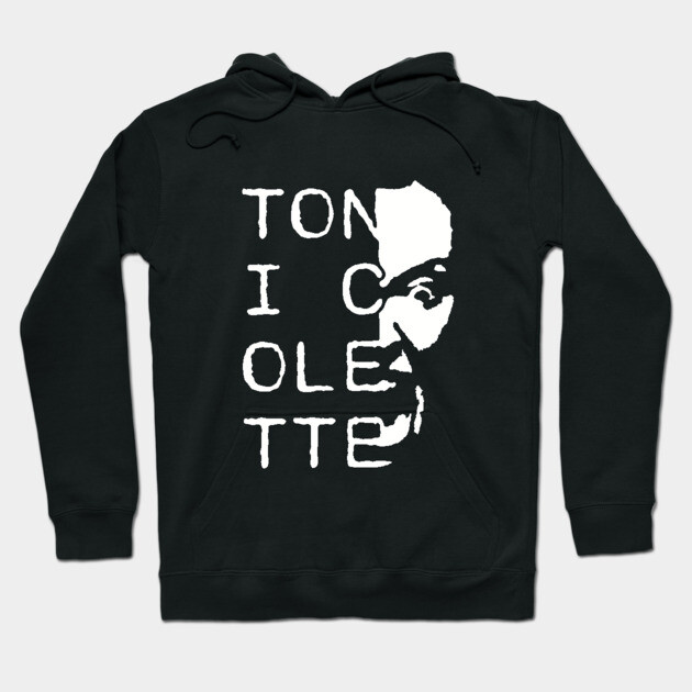 Toni Colette is Metal as Hell Hoodie by The Adult Nerd