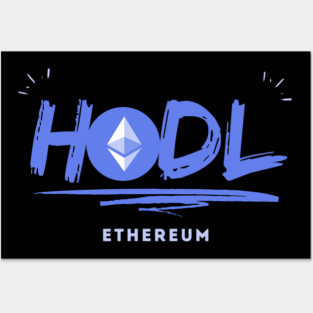 Hodl Ethereum Posters and Art