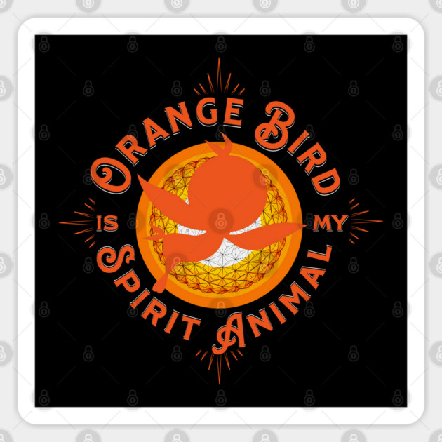 Orange Bird is my Spirit Animal Orlando Florida Sticker by Joaddo