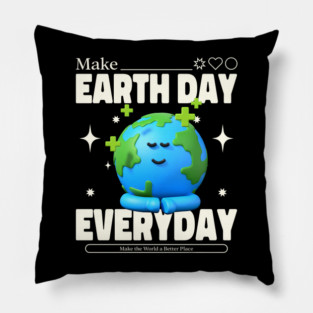 Make Earth Day Everyday Pillow