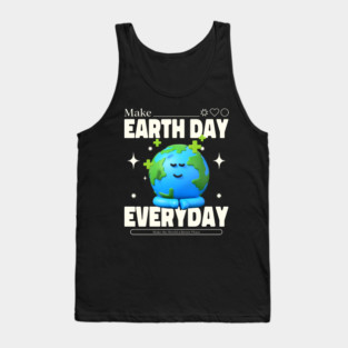 Make Earth Day Everyday Tank Top