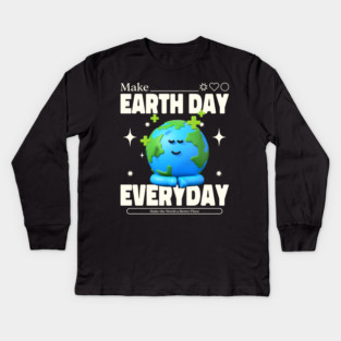 Make Earth Day Everyday Kids Long Sleeve T-Shirt