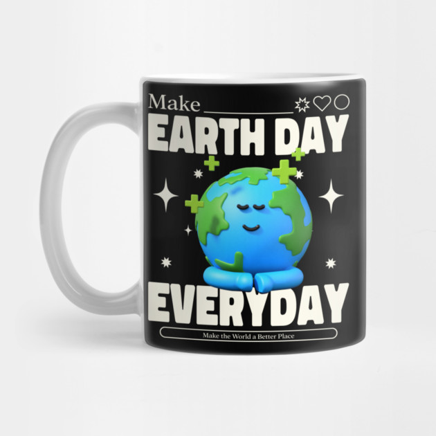 Make Earth Day Everyday by DrollDrifter