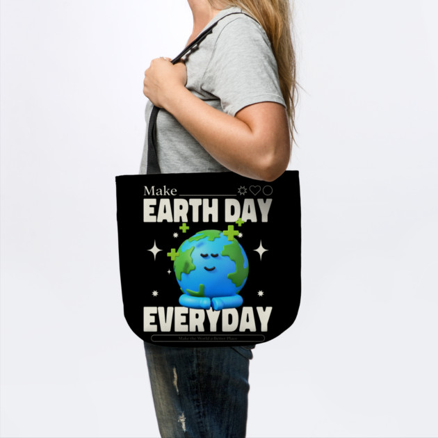 Make Earth Day Everyday by DrollDrifter